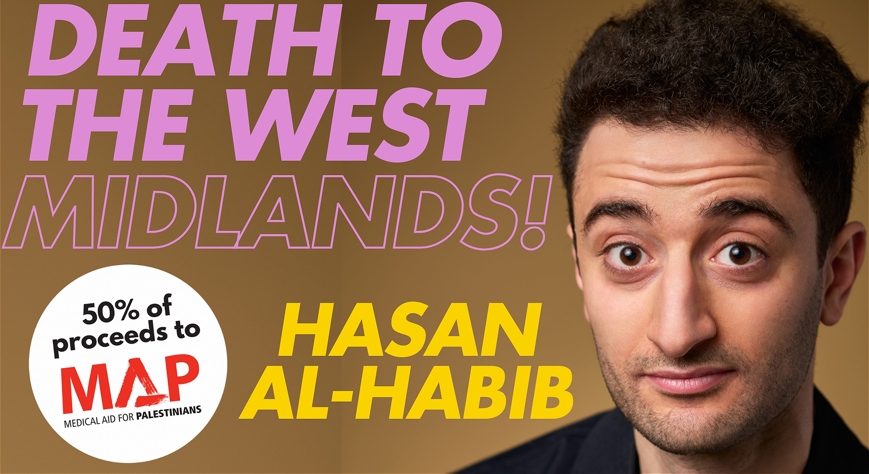Exeter Comedy Festival - Hasan Al-Habib: Death To The West Midlands (Work In Progress)