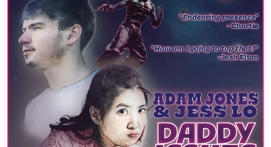 Exeter Comedy Festival - Adam Jones & Jess Lo: Daddy Issues