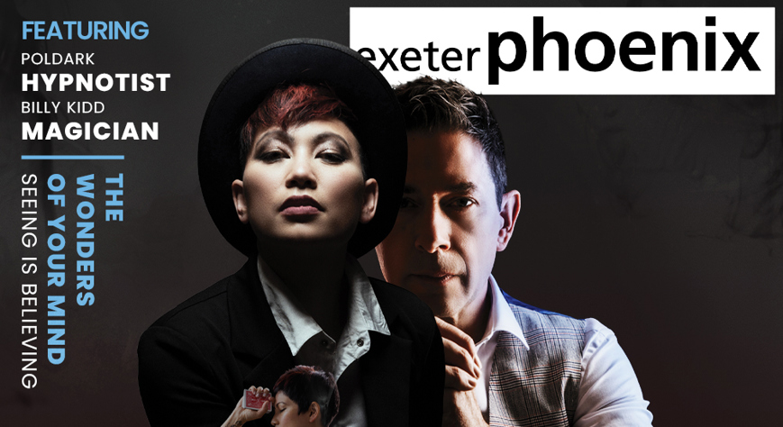 Exeter Phoenix - The Poldark Show: Magic & Hypnosis